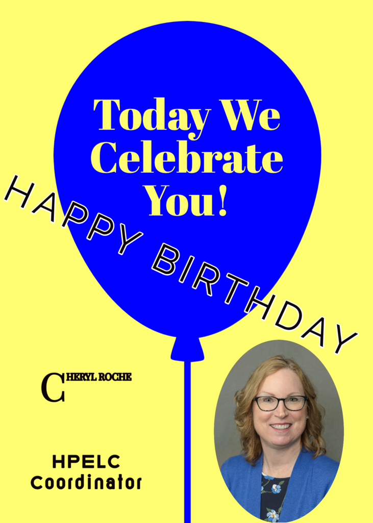 Today we celebrate you Happy Birthday Cheryl